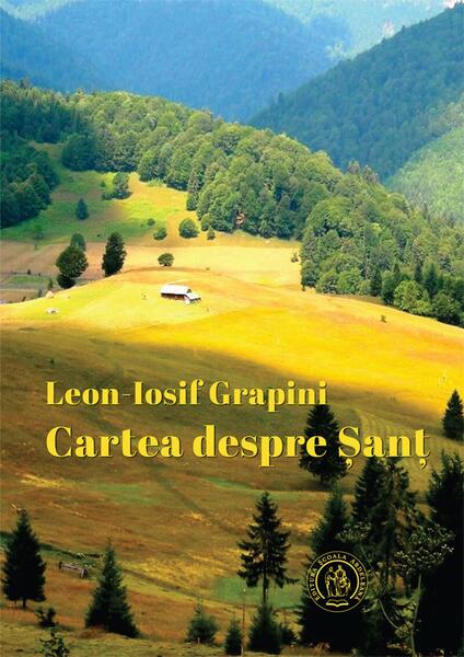 Cartea despre Șanț - Leon-Iosif Grapini - Școala Ardeleană