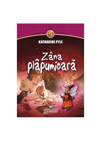 Zâna plăpumioară - Katharine Pyle - Gramar