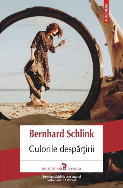 Culorile despărțirii - Bernhard Schlink - Polirom