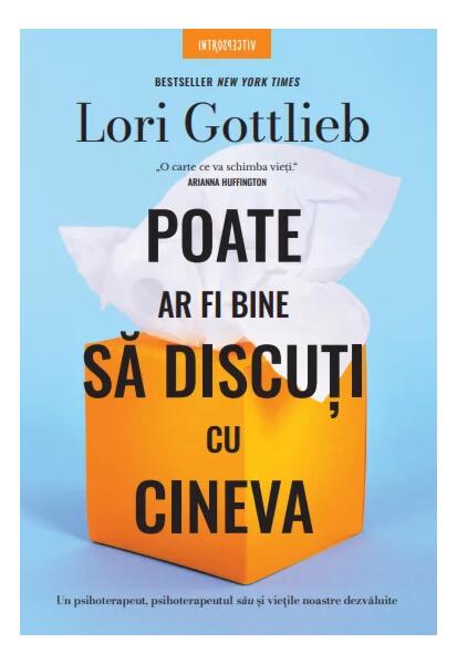 Poate ar fi bine să discuți cu cineva - Lori Gottlieb - Litera