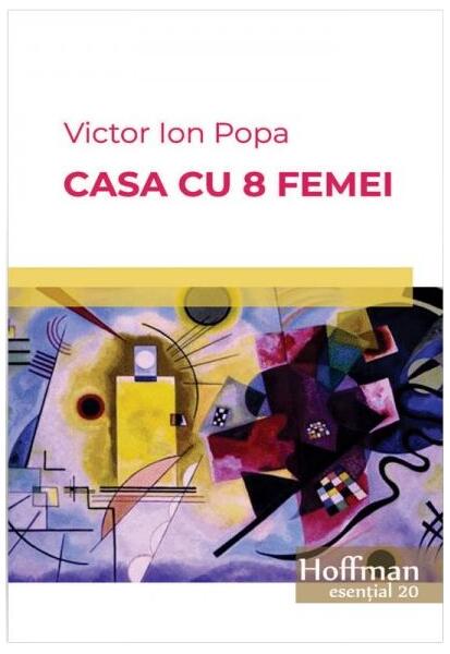 Casa cu 8 femei - Victor Ion Popa - Hoffman