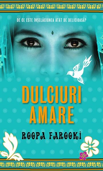 Dulciuri amare - Roopa Farooki - RAO