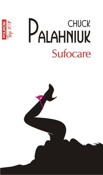 Sufocare - Chuck Palahniuk - Polirom