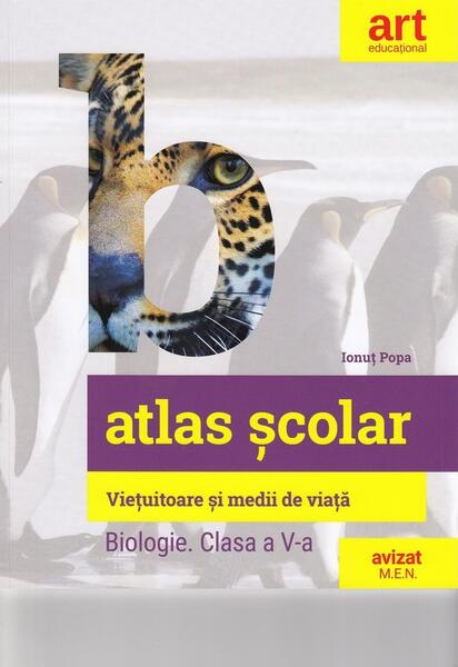 Atlas școlar: Biologie. Viețuitoare și medii de viață. Clasa a V-a - Art Klett