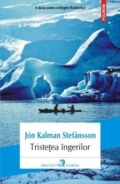 Tristețea îngerilor (Vol. 2) - Jón Kalman Stefánsson - Polirom
