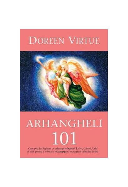 Arhangheli 101 - Doreen Virtue - Adevăr divin