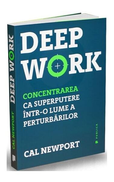 Deep Work - Cal Newport - Publica