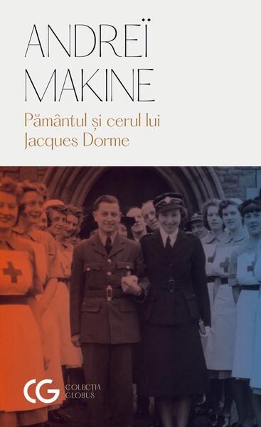 Pământul și cerul lui Jacques Dorme - Andreï Makine - Univers