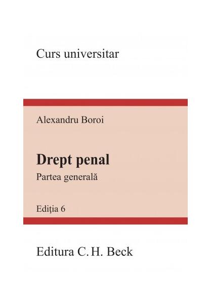 Drept penal. Partea generală - Alexandru Boroi - C.H. Beck