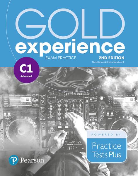 Gold Experience C1 Exam Practice: Cambridge English Preliminary for Schools, 2nd Edition - Jacky Newbrook, Nick Kenny - Pearson