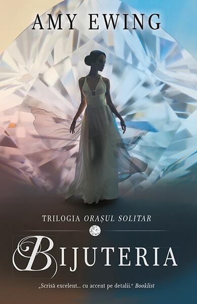 Bijuteria. Seria Orașul solitar (vol.1) - Amy Ewing