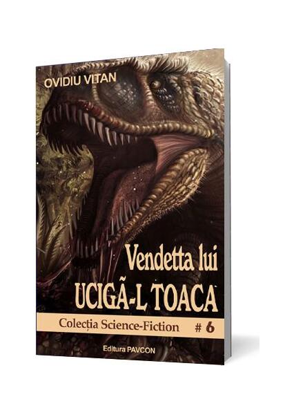 Vendetta lui Ucigă-l Toaca - Ovidiu Vitan - Pavcon