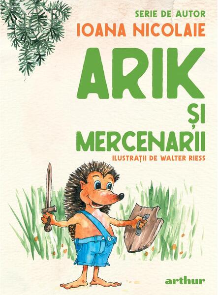 Arik şi mercenarii - Ioana Nicolaie - Arthur