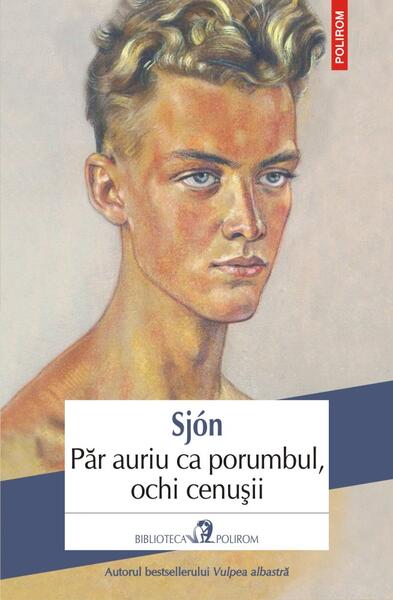Păr auriu ca porumbul, ochi cenușii - Sjón - Polirom