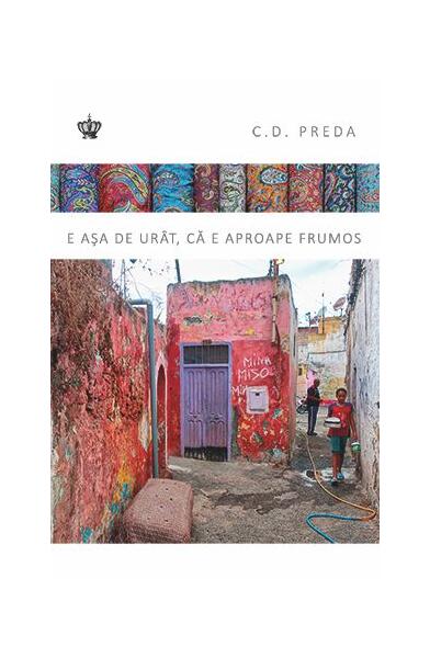 E aşa de urât, că pare frumos - C.D. Preda - Baroque Books & Arts