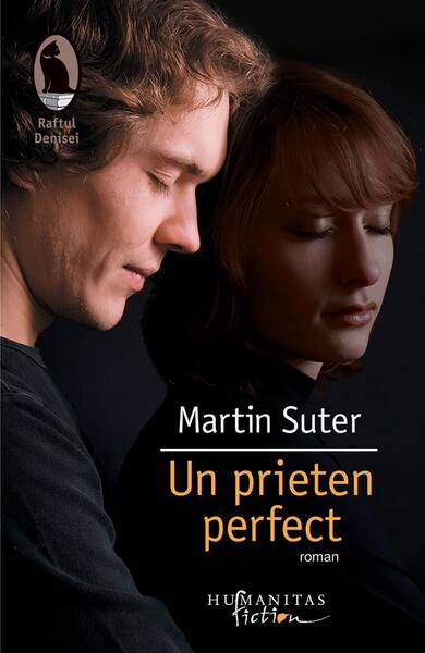 Un prieten perfect - Martin Suter - Humanitas Fiction