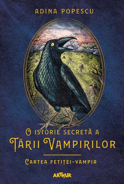 Cartea fetiței-vampir. O istorie secretă a Ţării Vampirilor (Vol. 2) - Adina Popescu