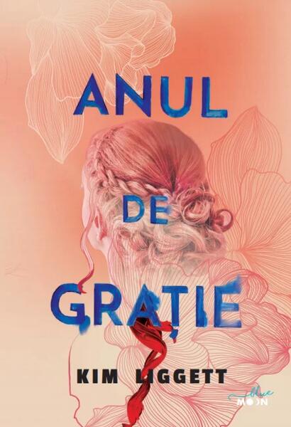 Anul de grație - Kim Liggett