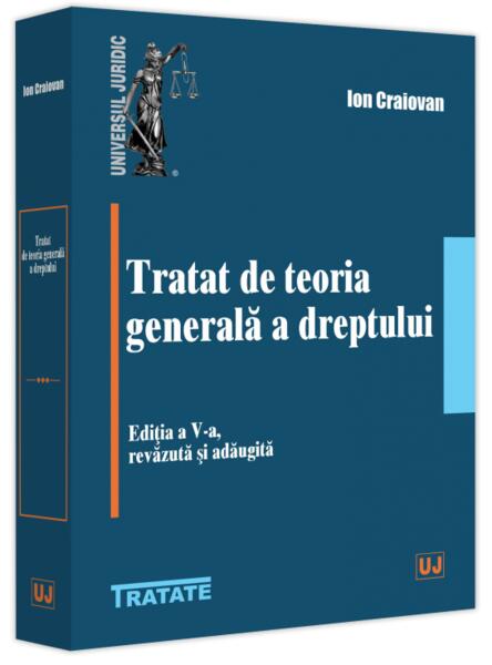 Tratat de teoria generală a dreptului - Ion Craiovan - Universul Juridic