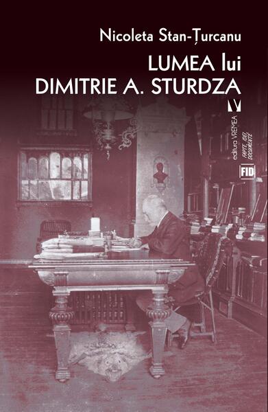 Lumea lui Dimitrie A. Sturdza - Nicoleta Stan‑Țurcanu - Vremea