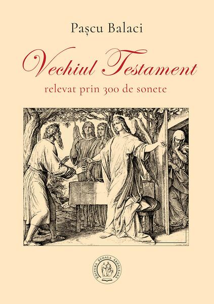 Vechiul Testament relevat prin 300 de sonete - Școala Ardeleană