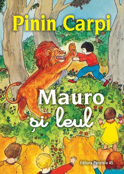 Mauro și leul - Pinin Carpi - Paralela 45