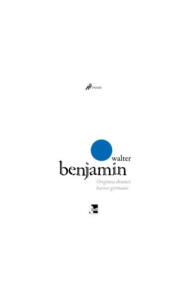 Originea dramei baroce germane - Walter Benjamin