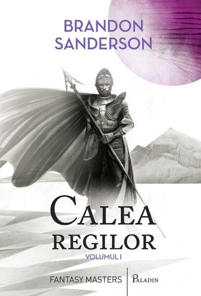 Calea regilor (vol. 1) - Brandon Sanderson - Paladin