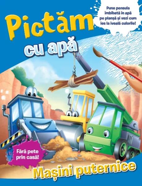 Pictăm cu apă. Mașini puternice - Litera