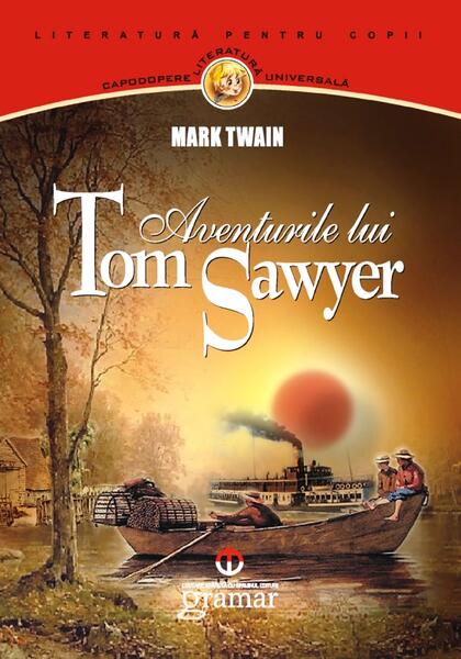 Aventurile lui Tom Sawyer - Mark Twain - Gramar
