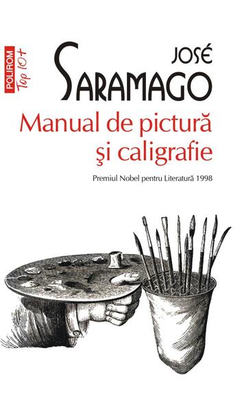 Manual de pictură şi caligrafie (Top 10+) - José Saramago - Polirom