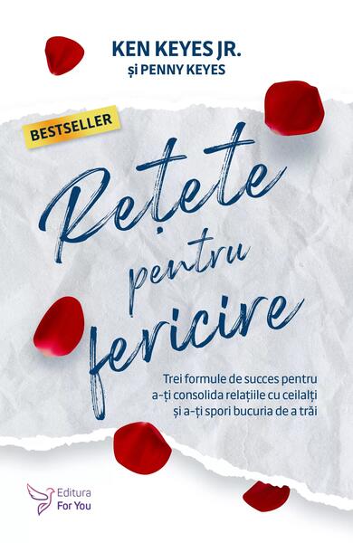 Reţete pentru fericire - Ken Keyes Jr. - For You