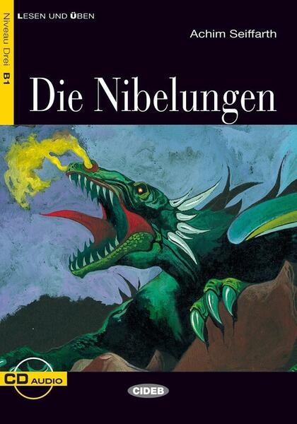 Die Nibelungen + CD (Niveau Drei B1) - Achim Seiffarth - Black Cat Cideb