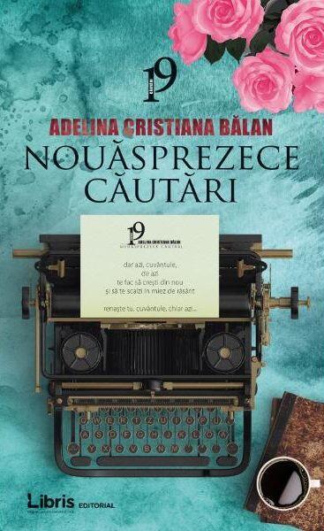 Nouăsprezece căutări - Adelina Cristiana Bălan - Libris Editorial