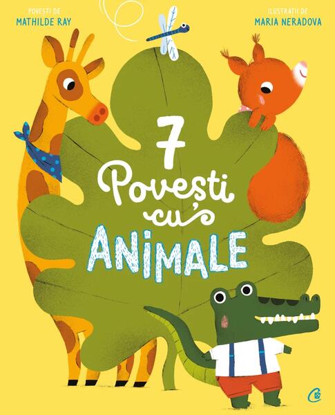 7 Povești cu animale (Vol. 6) - Mathilde Ray - Curtea Veche