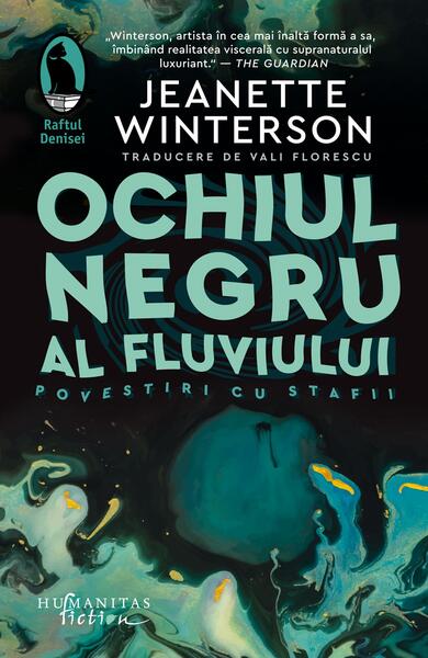 Ochiul negru al fluviului - Jeanette Winterson - Humanitas Fiction