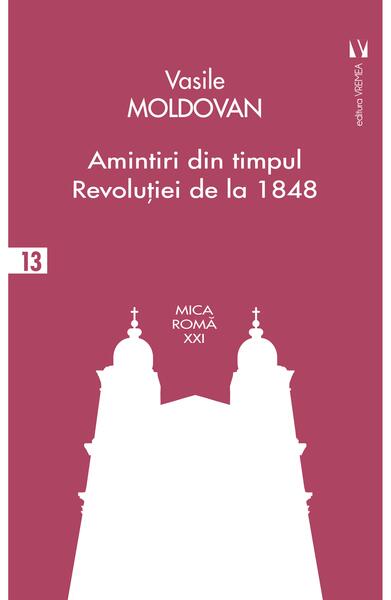 Amintiri din timpul Revoluției de la 1848 - Vasile Moldovan