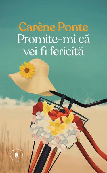 Promite-mi că vei fi fericită - Carène Ponte - Univers
