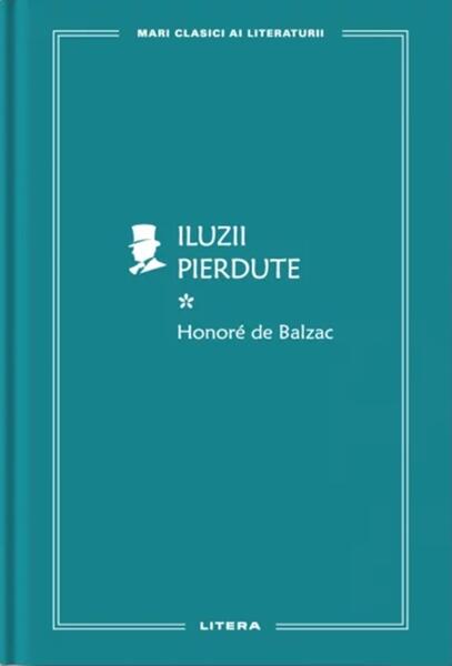 Iluzii pierdute I (Vol. 69) - Hardcover - Honoré De Balzac - Litera