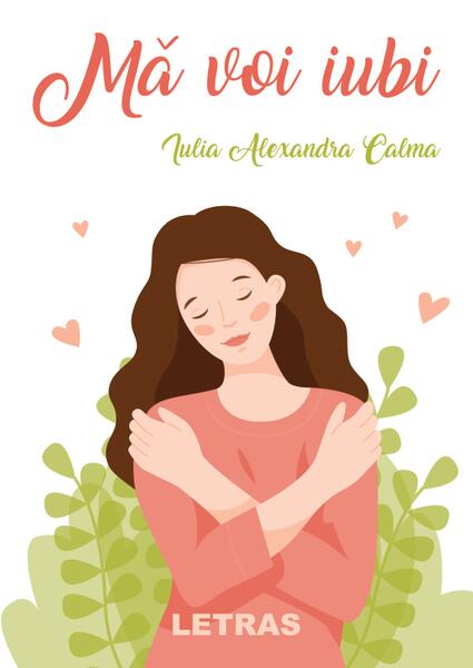 Mă voi iubi - Iulia Alexandra Calma - Letras