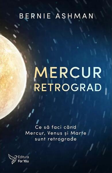 Mercur retrograd - Bernie Ashman - For You