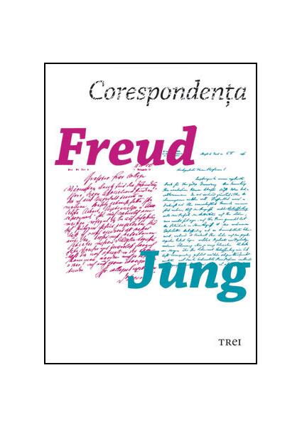 Corespondenţa Freud - Jung - Sigmund Freud, Carl Gustav Jung - Trei