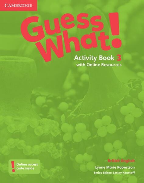 Guess What! Level 3 Activity Book with Online Resources. British English - Lynne Marie Robertson - Cambridge
