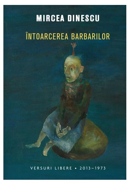 Întoarcerea barbarilor - Mircea Dinescu - Litera