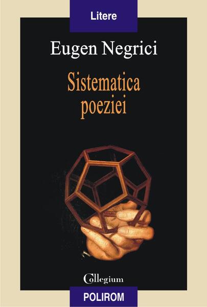 Sistematica poeziei - Eugen Negrici - Polirom