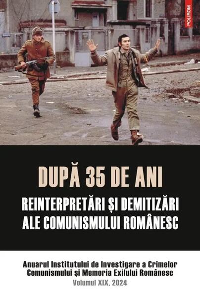 După 35 de ani: reinterpretări şi demitizări ale comunismului românesc - Institutul de Investigare a Crimelor Comunismului și Memoria Exilului Românesc - Polirom