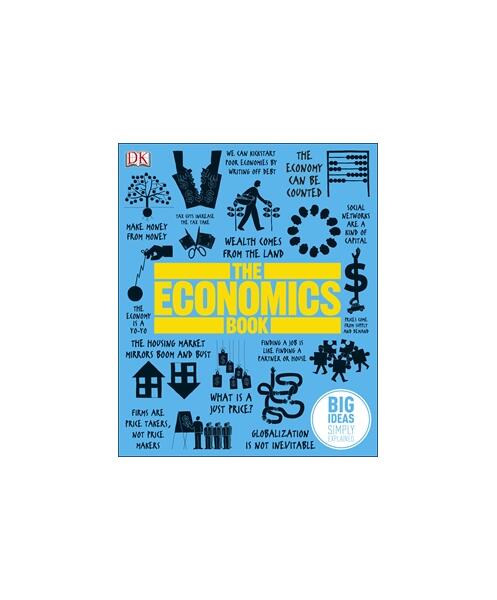 The Economics Book - Colectiv - DK Publishing (Dorling Kindersley)
