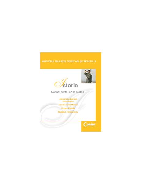 Istorie. Manual pentru clasa a XII-a - Alexandru Barnea - Corint