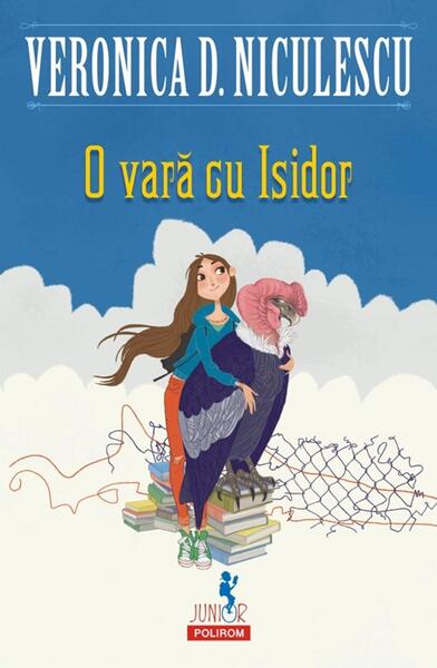 O vară cu Isidor (Vol. 1) - Veronica D. Niculescu - Polirom