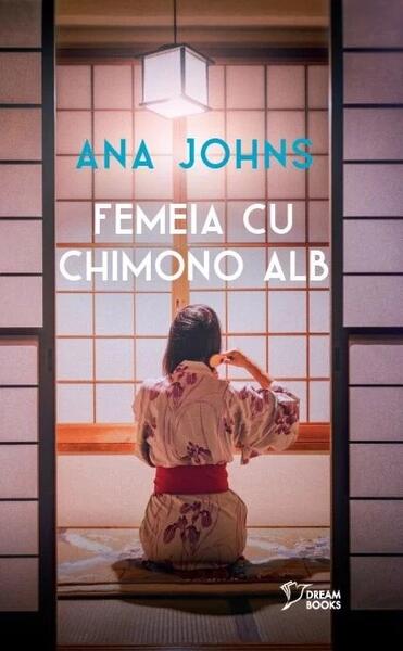 Femeia cu chimono alb - Ana Johns - Litera